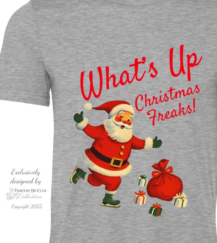 What’s Up Christmas Freaks!- Christmas T-Shirt - Size:XL - Color:Gray